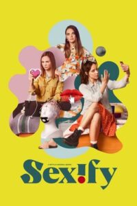 Sexify (2021-)